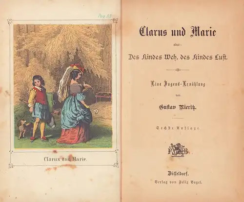 Nieritz, Gustave: Clarus und Marie, oder: Des Kindes Weh, des Kindes Lust. Eine Jugend-Erzählung. 6. Aufl. 