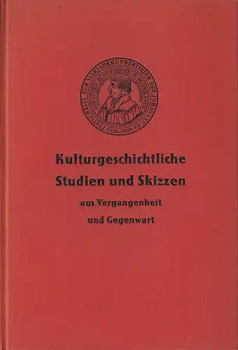 Nonne, M. u. Ulmer, Fr. (Hrsg.): Kulturgeschichtliche Studien und Skizzen aus Vergangenheit und Gegenwart. Festschrift zur Vierjahrhundertfeier der Gelehrtenschule des Johanneums zu Hamburg 1529-1929. 