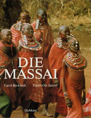 Ole Saitoti, Tepilit: Die Massai. Photographien v. Carol Beckwith. 
