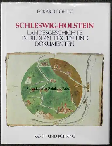 Schleswig-Holstein. Landesgeschichte in Bildern, Texten und Dokumenten.
