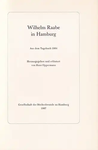 Oppermann, Hans (Hrsg.): Wilhelm Raabe in Hamburg. Aus dem Tagebuch 1864. 