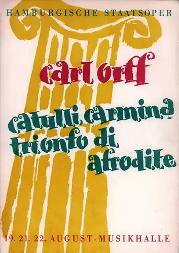 Catulli Carmina / Trionfo di Afrodite. [Programmheft]. Hrsg. von der Hamburgischen Staatsoper, Orff, Carl