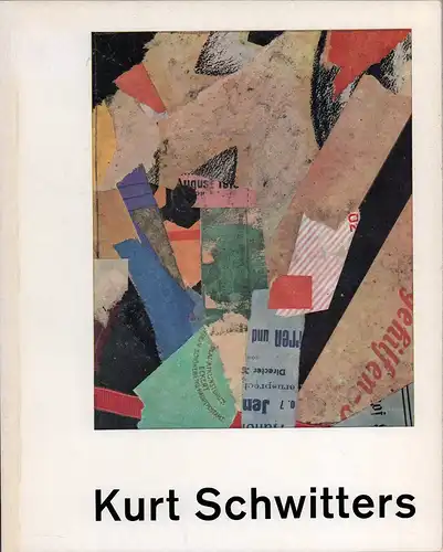 Osten, Gert von der) (Bearb.): Kurt Schwitters. 1887-1948. In Verbindung mit dem Kölnischen Kunstverein hrsg. v. Wallraf-Richartz-Museum Köln. 