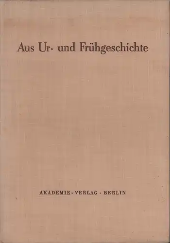 Otto, Karl-Heinz (Hrsg): Aus Ur- und Frühgeschichte. 