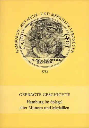 Geprägte Geschichte. Hamburg im Spiegel alter Münzen und Medaillen. Nach Kupferstichabbildungen mit Erklärungen aus dem Werk "Hamburgisches Münz- und Medaillen-Vergnügen" von Johann Paul Langermann. Kommentiert vom Hrsg, Pabel, Reinhold (Hrsg.)