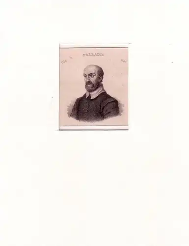 PORTRAIT Andrea di Pietro della Gondola, genannt Palladio. (1508 Padua - 1580 Vicenza, italienischer Architekt). Schulterstück im Halbprofil. Stahlstich, Palladio, Andrea (d.i. Andrea di Pietro della Gondola)