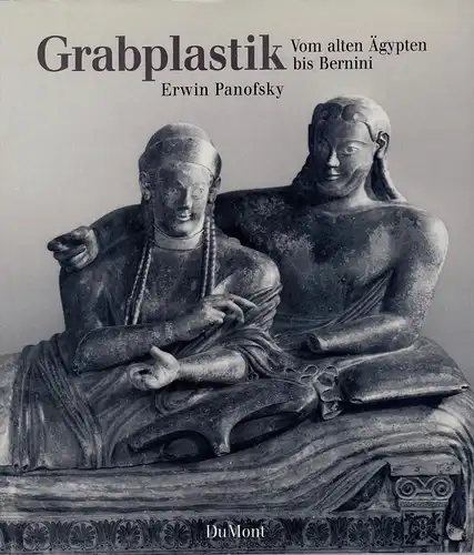 Panofsky, Erwin: Grabplastik. Vier Vorlesungen über ihren Bedeutungswandel von Alt-Ägypten bis Bernini. Hrsg. von Horst W. Janson. Mit einer Vorbemerkung von Martin Warnke. [Deutsche Üübersetzung Lotte Möller]. 