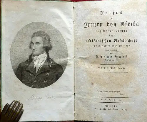 Reisen im Innern von Afrika. Auf Veranstaltung der afrikanischen Gesellschaft in den Jahren 1795-1797 unternommen von Mungo Park, Wundarzt. Aus dem Englischen. Mit Kupfern, Park, Mungo