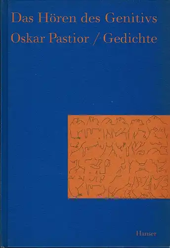 Pastior, Oskar: Das Hören des Genitivs. Gedichte. 