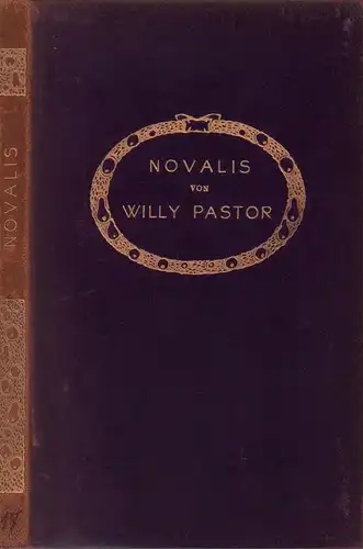 Pastor, Willy: Novalis. 2. Tsd. (Hrsg. von Paul Remer). 