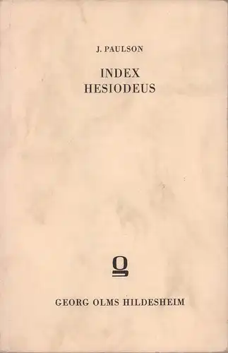 Paulson, Johannes: Index Hesiodeus. (Reprografischer NACHDRUCK der Ausg. Lund 1890). 