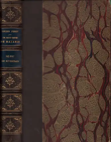 Perey, Lucien: Un petit-neveu de Mazarin. Louis Mancini-Mazarini, duc de Nivernais. 