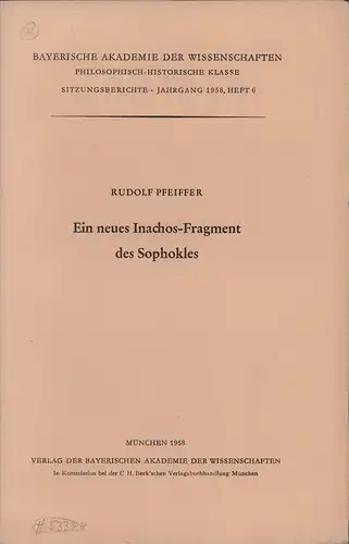 Pfeiffer, Rudolf: Ein neues Inachos-Fragment des Sophokles. 