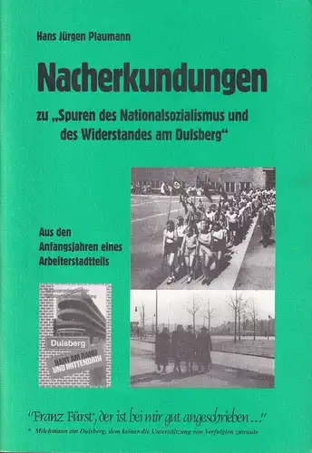 Plaumann, Hans Jürgen: Nacherkundungen zu "Spuren des Nationalsozialismus und des Widerstandes am Dulsberg". Aus den Anfangsjahren eines Arbeiterstadtteils. 