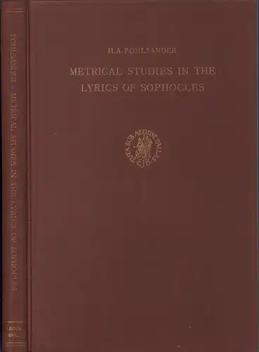 Pohlsander, H. [Hans] A: Metrical studies in the lyrics of Sophocles. 