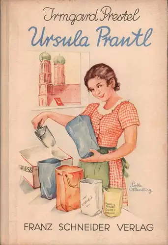 Prestel, Irmgard: Ursula Prantl. Buchschmuck von Lotte Oldenburg-Wittig. 1.-5. Tsd. 