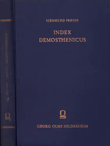 Preuss, Siegmund: Index Demosthenicus. (Reprographischer NACHDRUCK der Ausgabe Leipzig 1892). 