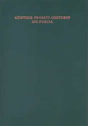 Probszt-Ohstorff, Günther: Die Porcia. Aufstieg und Wirken eines Fürstenhauses. (Für den Geschichtsverein für Kärnten mit einem Vorwort hrsg. von Gotbert Moro). 