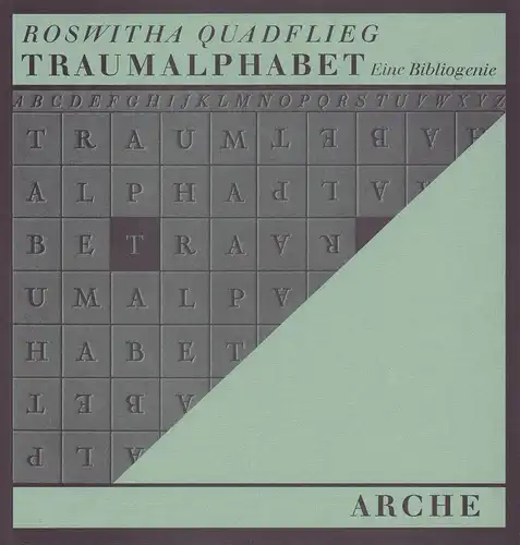 Traumalphabet. Eine Bibliogenie. Mit 13 Fotos von Jens Rheinländer u. Wolfgang Franz, Quadflieg, Roswitha