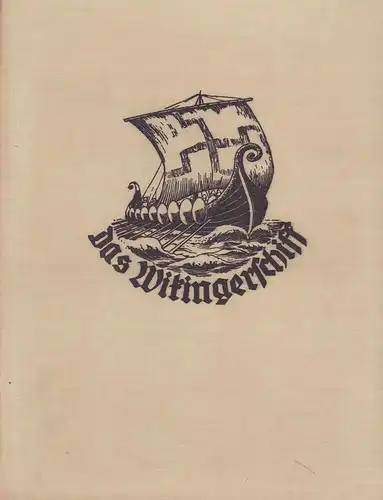 Raab, Luise (Hrsg.): Das Wikingerschiff. JG. 3. Monatsschrift für unsere Deutsche Jugend. Zusammengestellt von Luise Raab. 