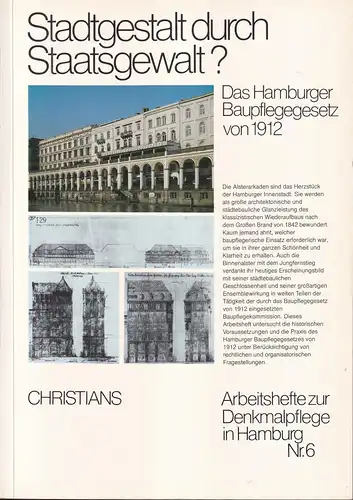 Rauschnabel, Kurt: Stadtgestalt durch Staatsgewalt?. Das Hamburger Baupflegegesetz von 1912. (Hrsg. von der Kulturbehörde / Denkmalschutzamt). 