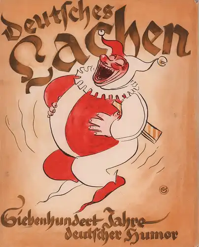 Rehm, Hermann Siegfried (Hrsg.): Deutsches Lachen. Siebenhundert Jahre deutscher Humor. Ein kurzweiliges und scherzhaftes Album deutscher Humordichtung mit vielen hundert lustigen Reim Episteln und launigen.. 