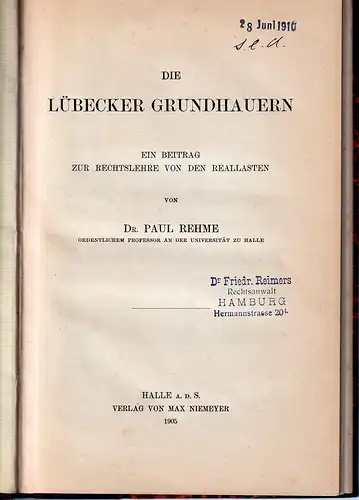 Rehme, Paul: Die Lübecker Grundhauern. Ein Beitrag zur Rechtslehre von den Reallasten. 