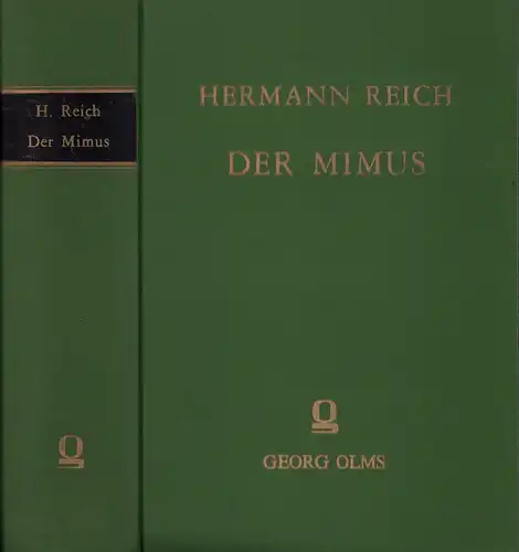 Reich, Hermann: Der Mimus. Ein litterar-entwickelungsgeschichtlicher Versuch. 2 Teile in 1 Band. [= Alles Erschienene]. (REPRINT der Ausgabe Berlin 1903). 