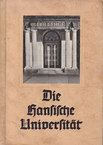 Rein, A. [Adolf]: Die Hansische Universität. Hrsg. von der Landesbildstelle Hansa und der hansischen Universität Hamburg. 