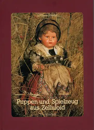 Reinelt, Sabine: Puppen und Spielzeug aus Zelluloid. Handbuch der deutschen Fertigung. 