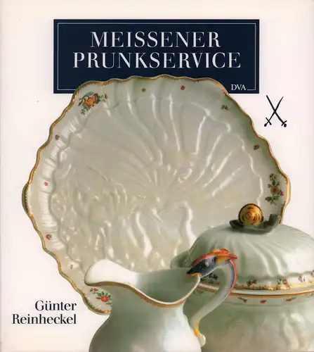 Reinheckel, Günter: Meissener Prunkservice. (Lizenzausgabe). 