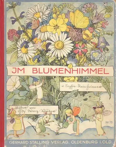 Reinheimer, Sophie: Im Blumenhimmel. Bilder von Else Wenz-Viëtor. 