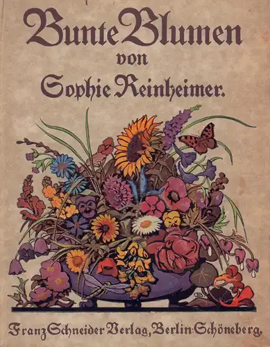 Reinheimer, Sophie: Bunte Blumen. 