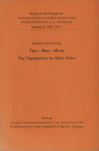 Reinitzer, Heimo: Text - Bild - Musik. Zur Orgelspielerin im "Maler Nolten". Für Dietrich Gerhardt zum 11. Februar 2001. Mit einer Würdigung und Schriftenverzeichnis. 