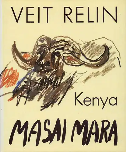 Relin, Veit: Masai Mara. Kenya. Veit Relin porträtiert wilde Tiere in Afrika. Veit Relin captures wild animals with his pencil in Africa. (Übersetzung: P. Carol Haddrill, Ruth H. G. Herring, Sally C. Jerves u. Ann C. Weaver). 