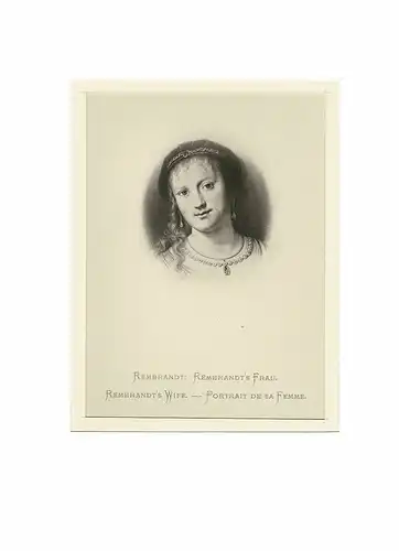 PORTRAIT Saskia Rembrandt, geb. van Uylenburgh (1612 Leeuwaarden - 1642 Amsterdam). Portrait in Fotogravure, Rembrandt, Saskia