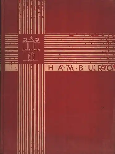 Renger-Patzsch, Albert: Hamburg. Photographische Aufnahmen. Einleitung v. Fritz Schumacher. (Bildlegenden v. Kurt Johannsen). 