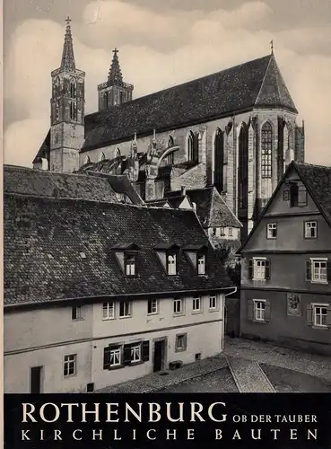 Ress, Anton (Bearb.): Stadt Rothenburg o. d. T. Kirchliche Bauten. Historische Einleitung v. Fritz Schnelbögl. (Hrsg. v. Heinrich Kreisel). 