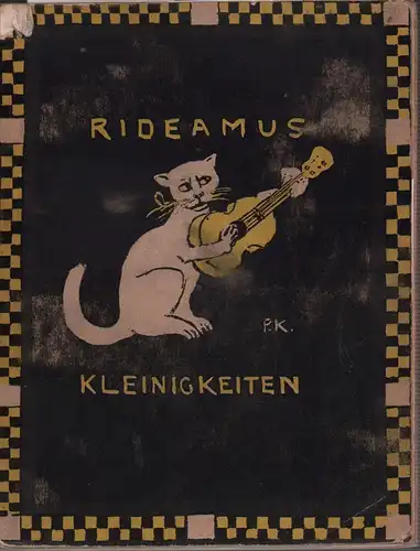 Rideamus [i.e. Fritz Oliven]: Kleinigkeiten. (Gedichtchen. Liedchen. Recitatiönchen). Illustriert von Paul Krämer. 1.-5. Tsd. 