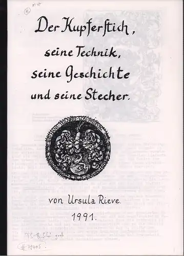 Der Kupferstich, seine Technik, seine Geschichte und seine Stecher, Rieve, Ursula