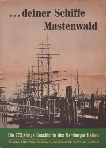Rittlich, Werner: deiner Schiffe Mastenwald. Die 775jährige Geschichte des Hamburger Hafens. 