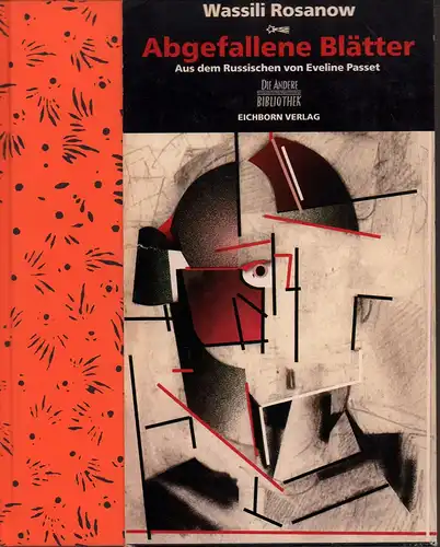 Rosanow, Wassili: Abgefallene Blätter. Prosa. Von Eveline Passet aus dem Russischen übersetzt u. mit einem Nachwort versehen. (Einmalige, limitierte Ausgabe). 