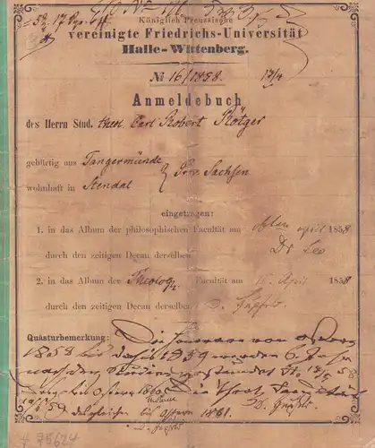 Rötger, Carl Robert.: Anmeldebuch des Herrn Stud. theol. Carl Robert Rötger, No. 16/1858. Königlich Preussische vereinigte Friedrichs-Universität Halle-Wittenberg. 