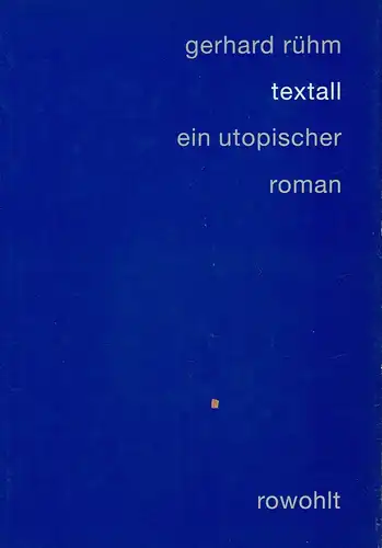 Rühm, Gerhard: Textall. Ein utopischer Roman. (1. Aufl.). 