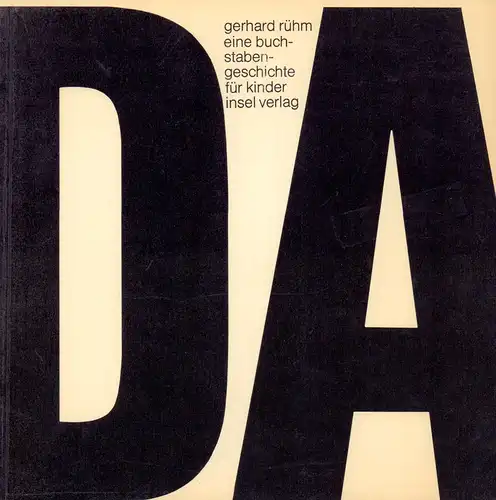 Rühm, Gerhard: DA. Eine Buchstabengeschichte für Kinder. (1.-3. Tsd.). 