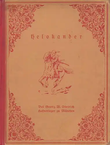 Ruland, Wilhelm.: Helokander. Morgenländisches Märchen von Wilhelm Ruland zu zehn farbigen Bildern von Kurt Reimer. 