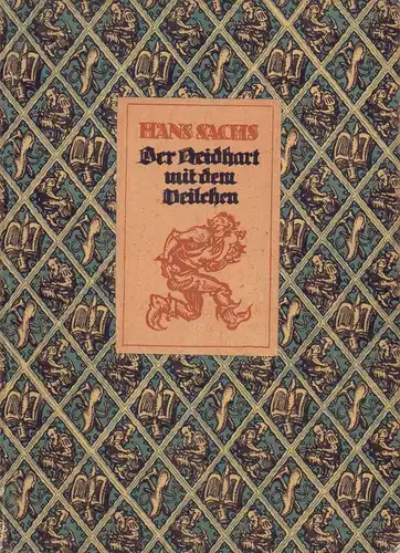 Sachs, Hans: Der Neidhart mit dem Veilchen. Ein Fastnachtsspiel. 