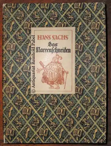 Sachs, Hans: Das Narrenschneiden. Ein Fastnachtsspiel. 