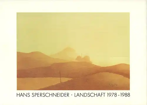 Sadowsky, Friedrich Wilhelm (Hrsg.): Hans Sperschneider, Landschaft 1978-1988. Textbeiträge von Heinz Spielmann und Gerhard Wiete. 