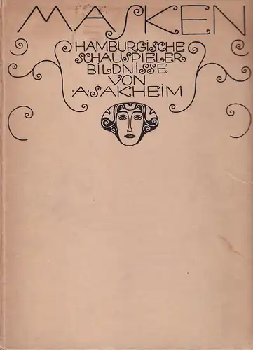 Sakheim, Arthur: Masken. Hamburgische Schauspieler-Bildnisse. 